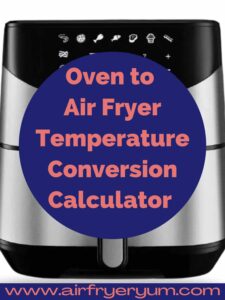 air fryer time temperature conversion calculator