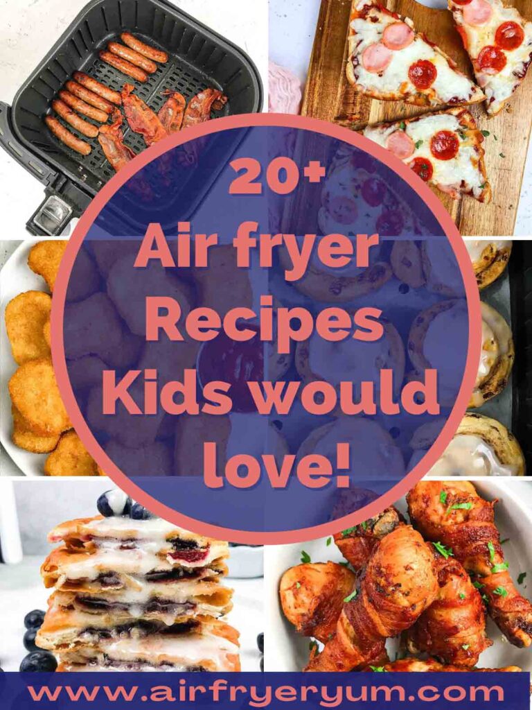Kid Friendly Air Fryer Recipes - Kitchen Divas